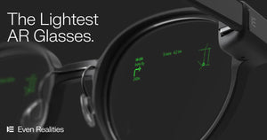 Even Realities G1 Smart Glasses