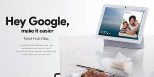 Google Nest Hub Max - Mainz Empire Pte Ltd